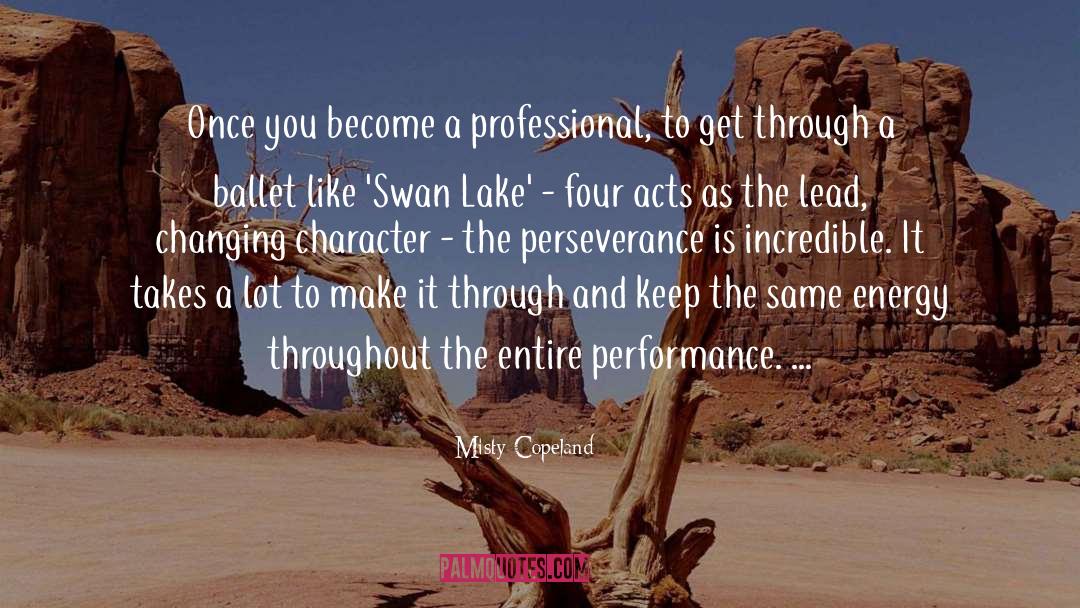 Misty Copeland Quotes: Once you become a professional,