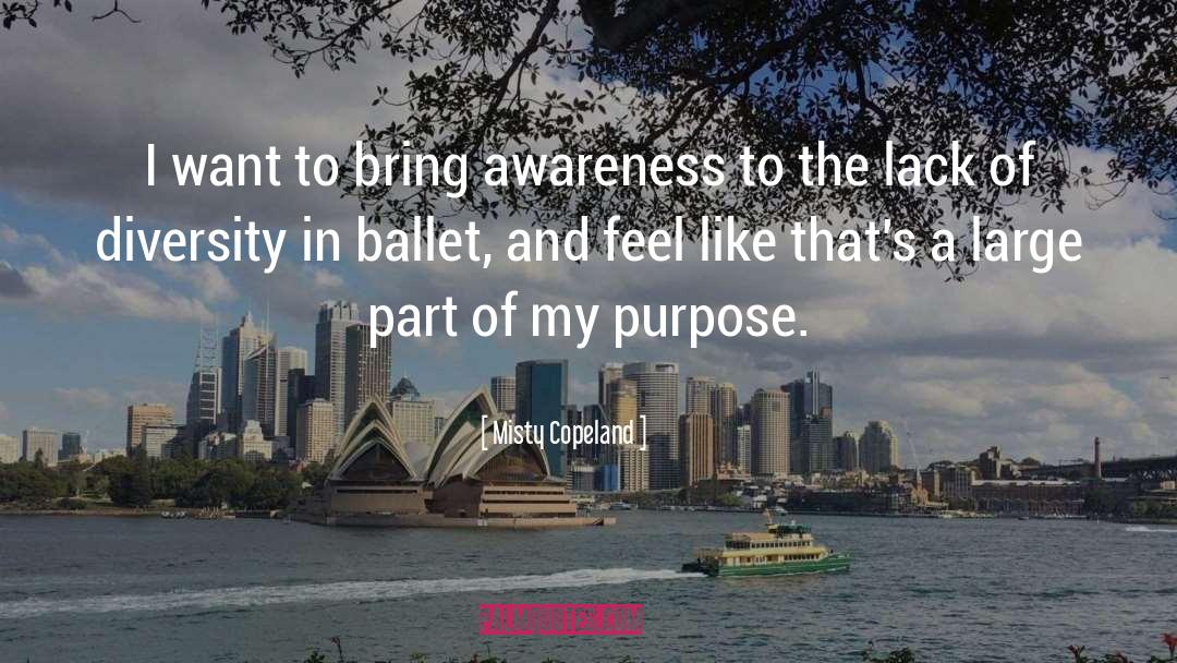 Misty Copeland Quotes: I want to bring awareness