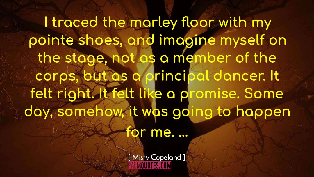 Misty Copeland Quotes: I traced the marley floor