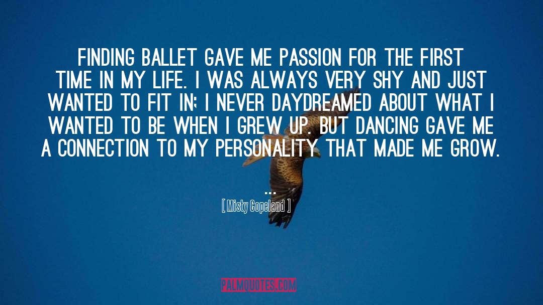 Misty Copeland Quotes: Finding ballet gave me passion