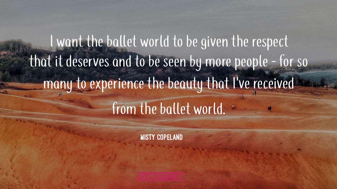 Misty Copeland Quotes: I want the ballet world