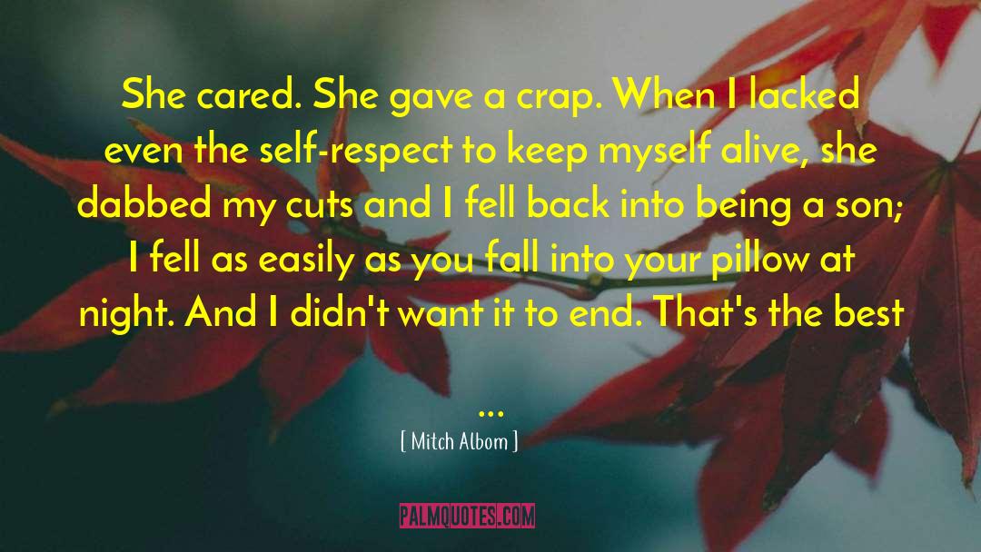 Mitch Albom Quotes: She cared. She gave a