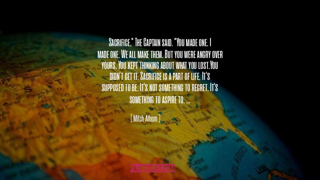 Mitch Albom Quotes: Sacrifice,