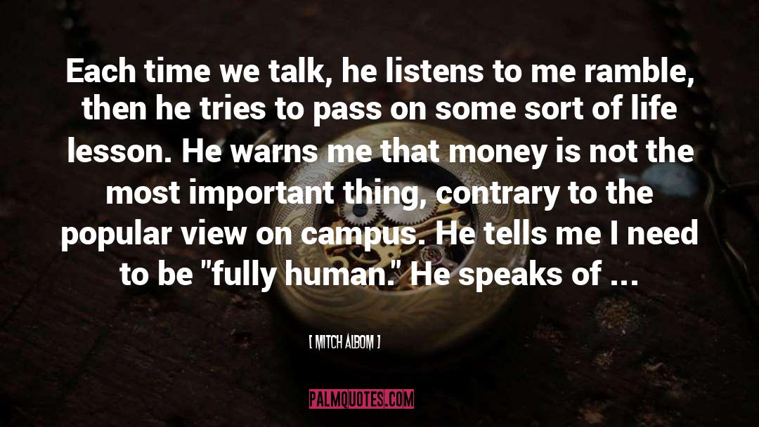 Mitch Albom Quotes: Each time we talk, he