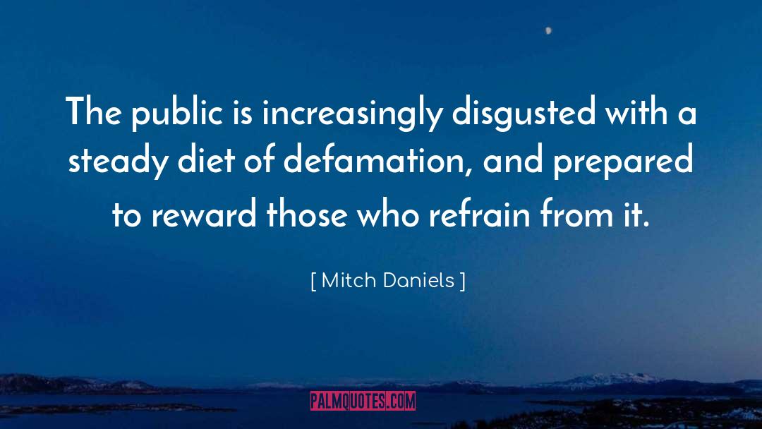 Mitch Daniels Quotes: The public is increasingly disgusted