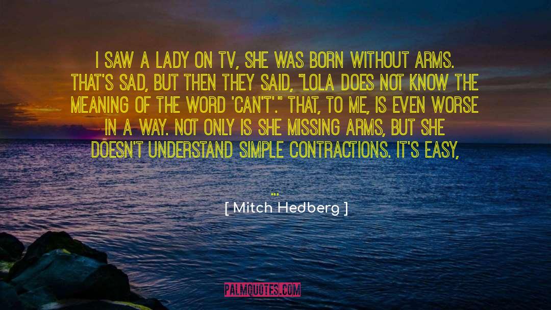 Mitch Hedberg Quotes: I saw a lady on