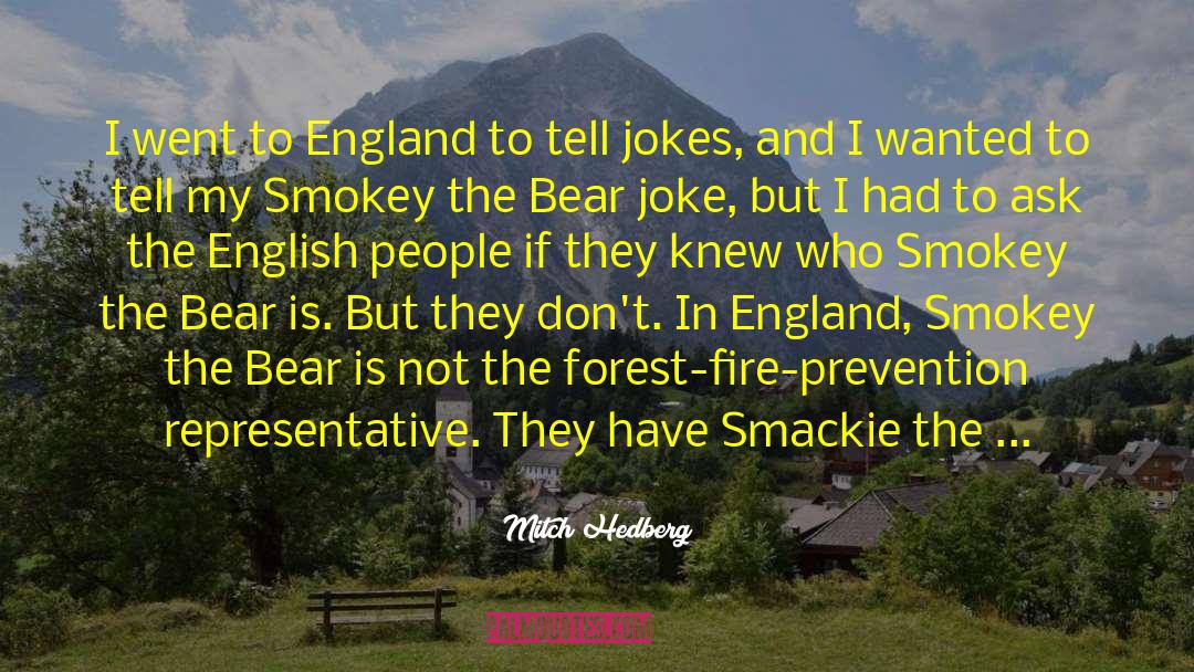 Mitch Hedberg Quotes: I went to England to