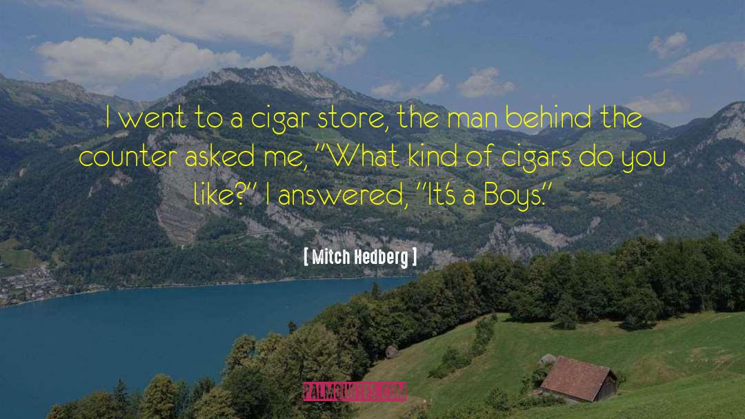 Mitch Hedberg Quotes: I went to a cigar