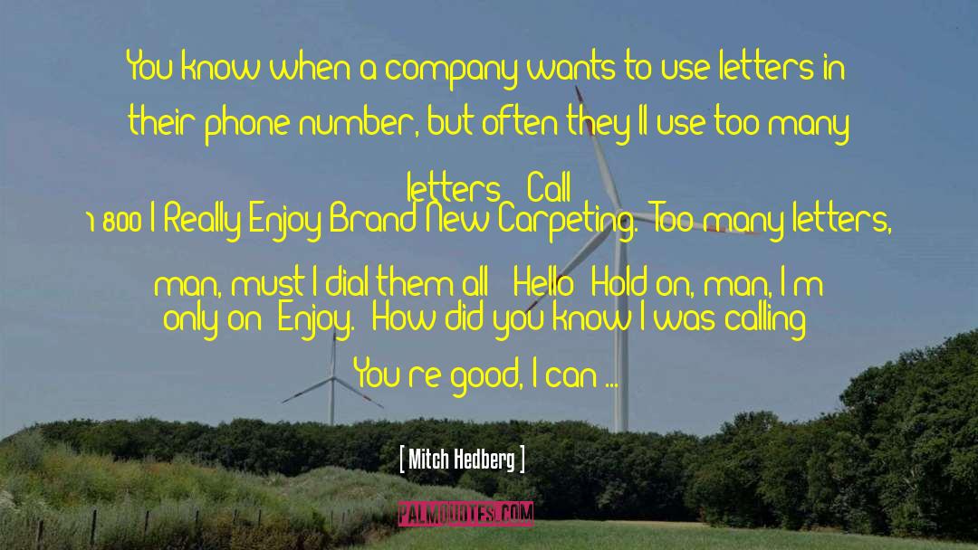 Mitch Hedberg Quotes: You know when a company