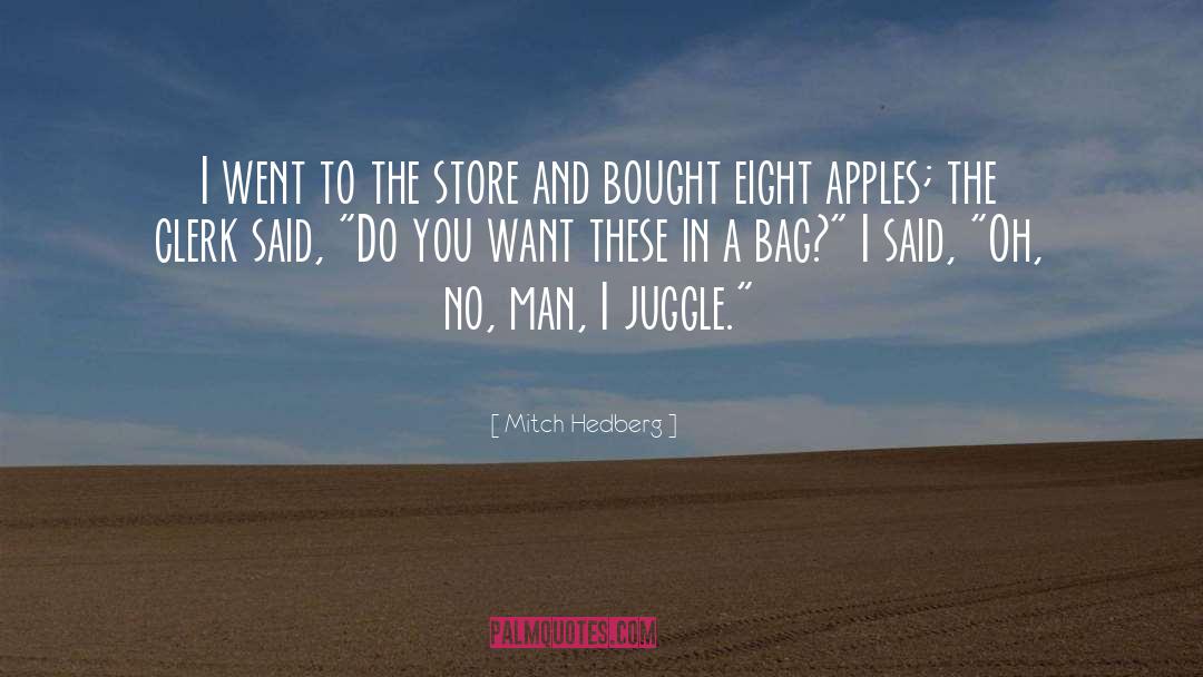 Mitch Hedberg Quotes: I went to the store