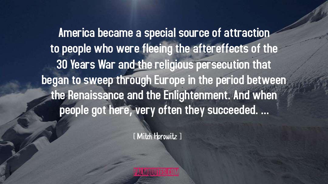 Mitch Horowitz Quotes: America became a special source