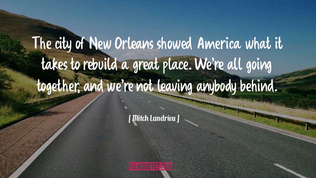 Mitch Landrieu Quotes: The city of New Orleans