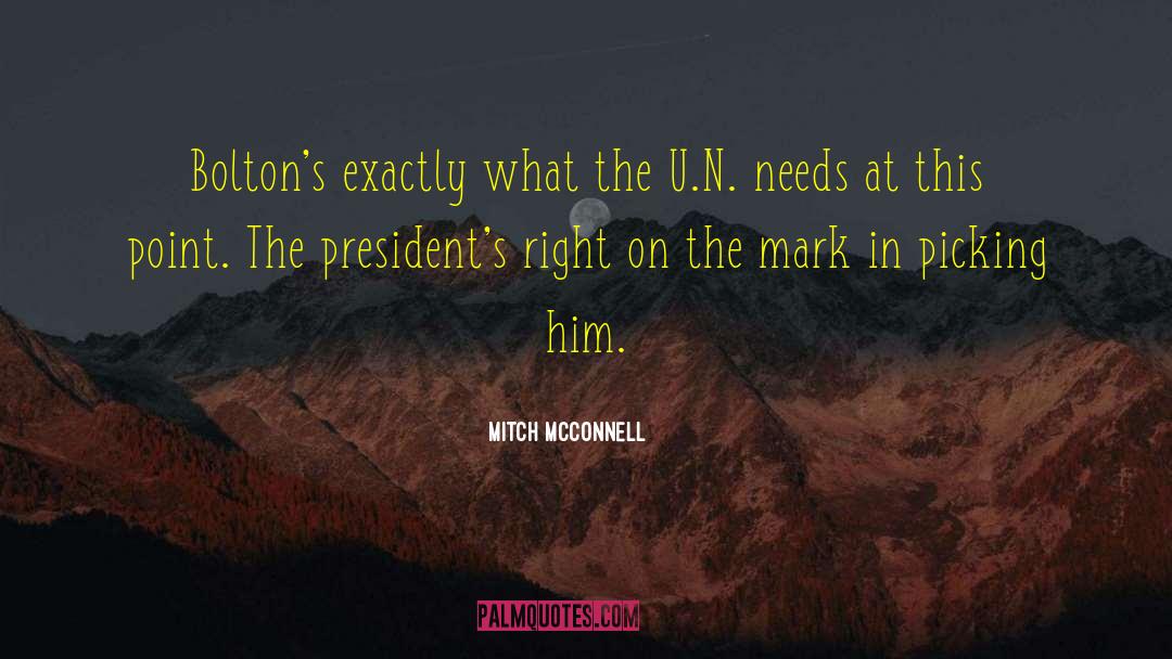 Mitch McConnell Quotes: Bolton's exactly what the U.N.