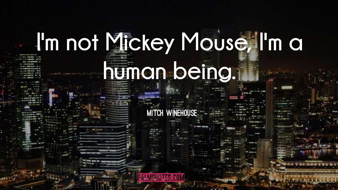 Mitch Winehouse Quotes: I'm not Mickey Mouse, I'm