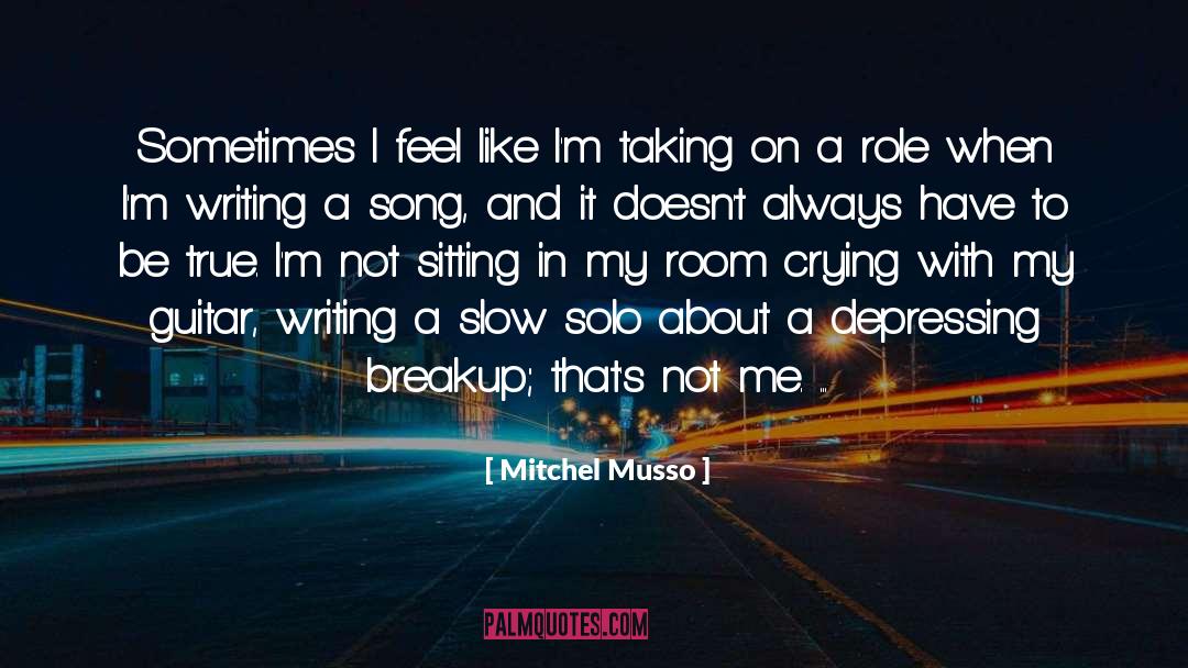 Mitchel Musso Quotes: Sometimes I feel like I'm