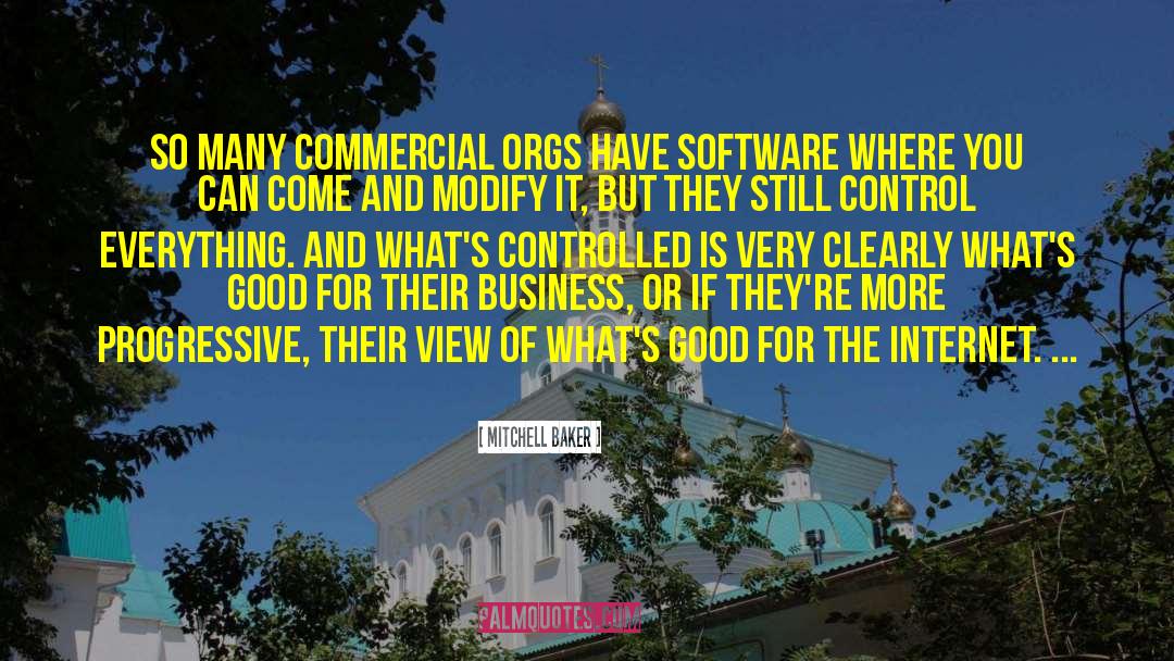 Mitchell Baker Quotes: So many commercial orgs have