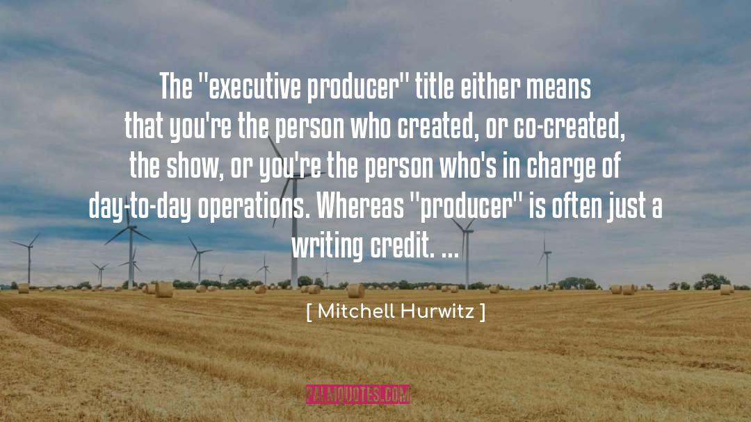 Mitchell Hurwitz Quotes: The 