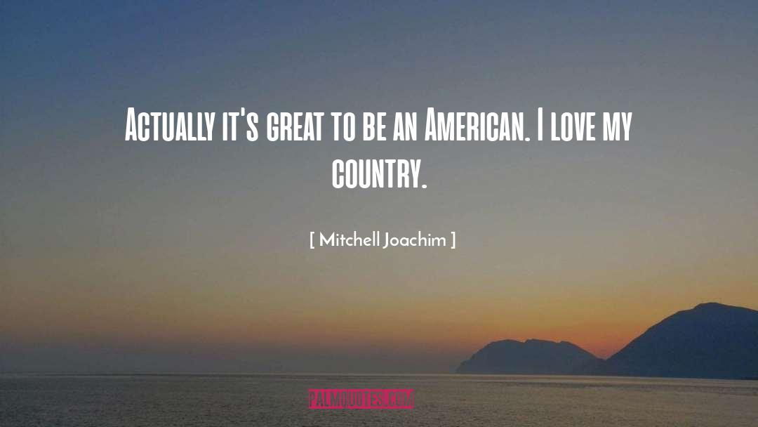 Mitchell Joachim Quotes: Actually it's great to be