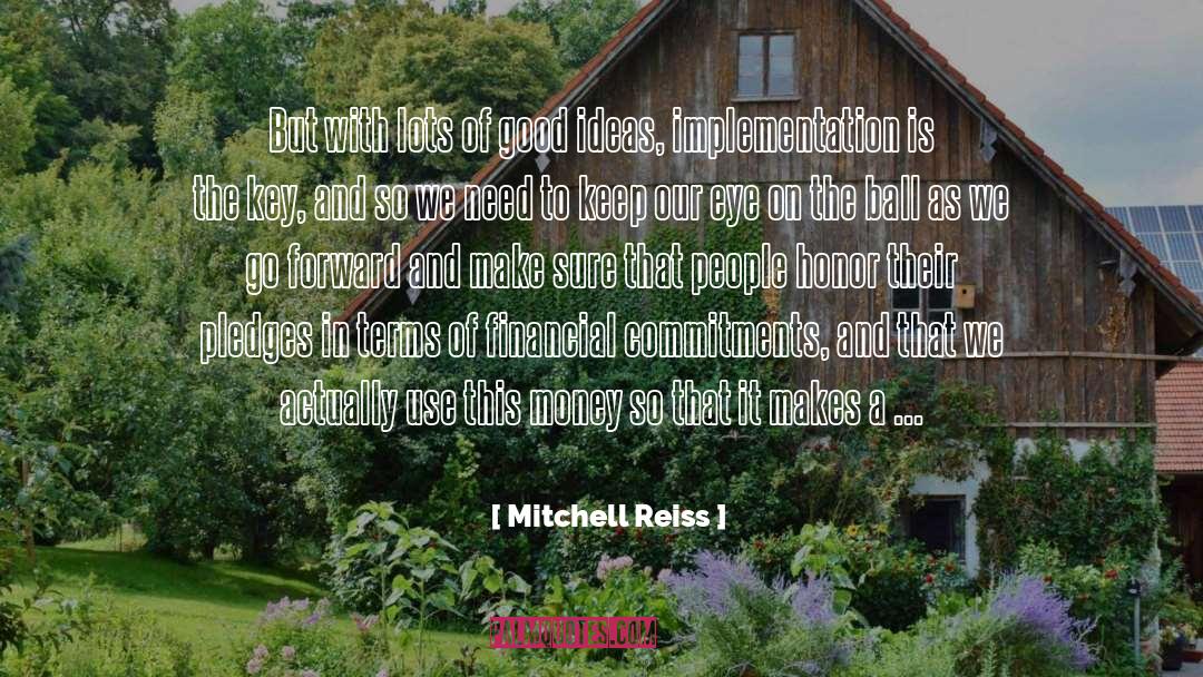 Mitchell Reiss Quotes: But with lots of good