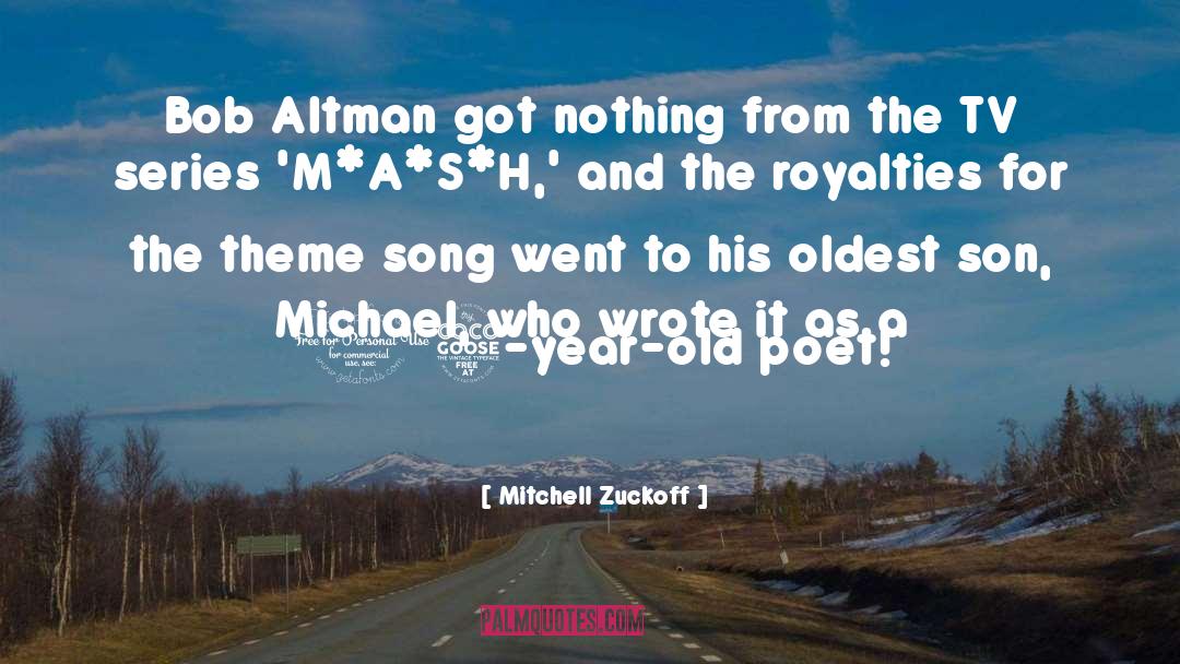 Mitchell Zuckoff Quotes: Bob Altman got nothing from