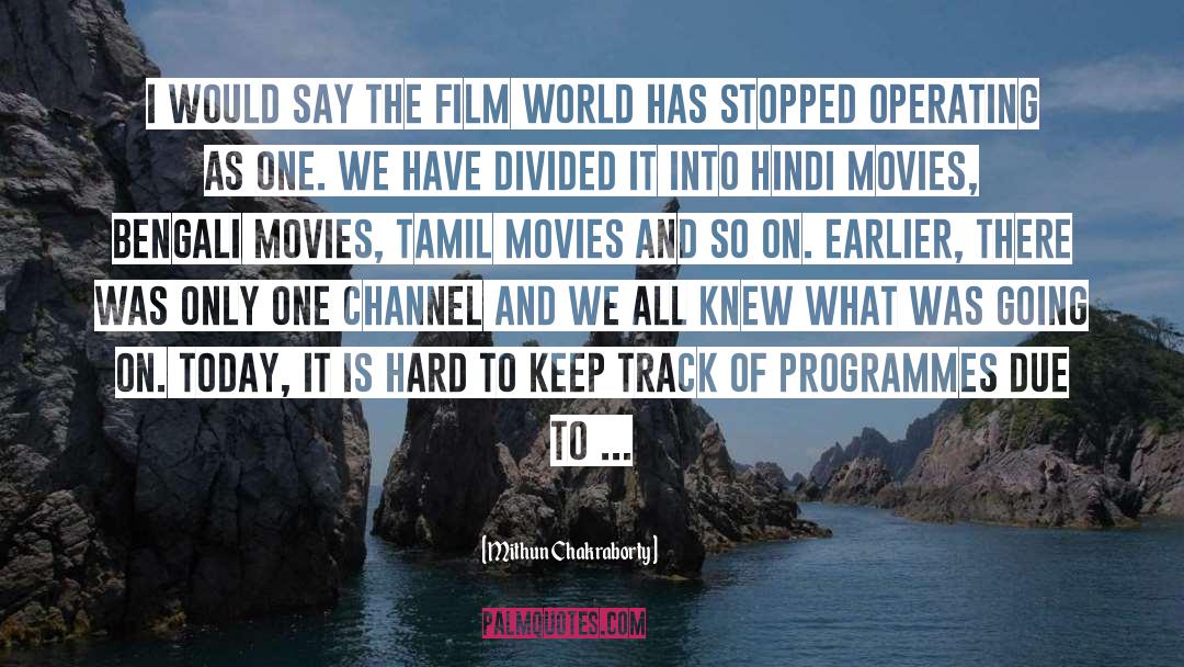 Mithun Chakraborty Quotes: I would say the film