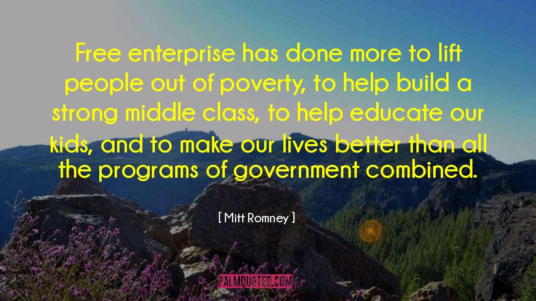 Mitt Romney Quotes: Free enterprise has done more