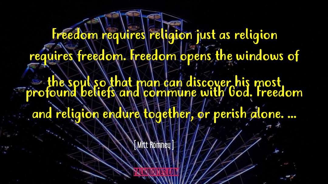 Mitt Romney Quotes: Freedom requires religion just as