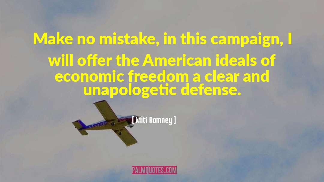 Mitt Romney Quotes: Make no mistake, in this