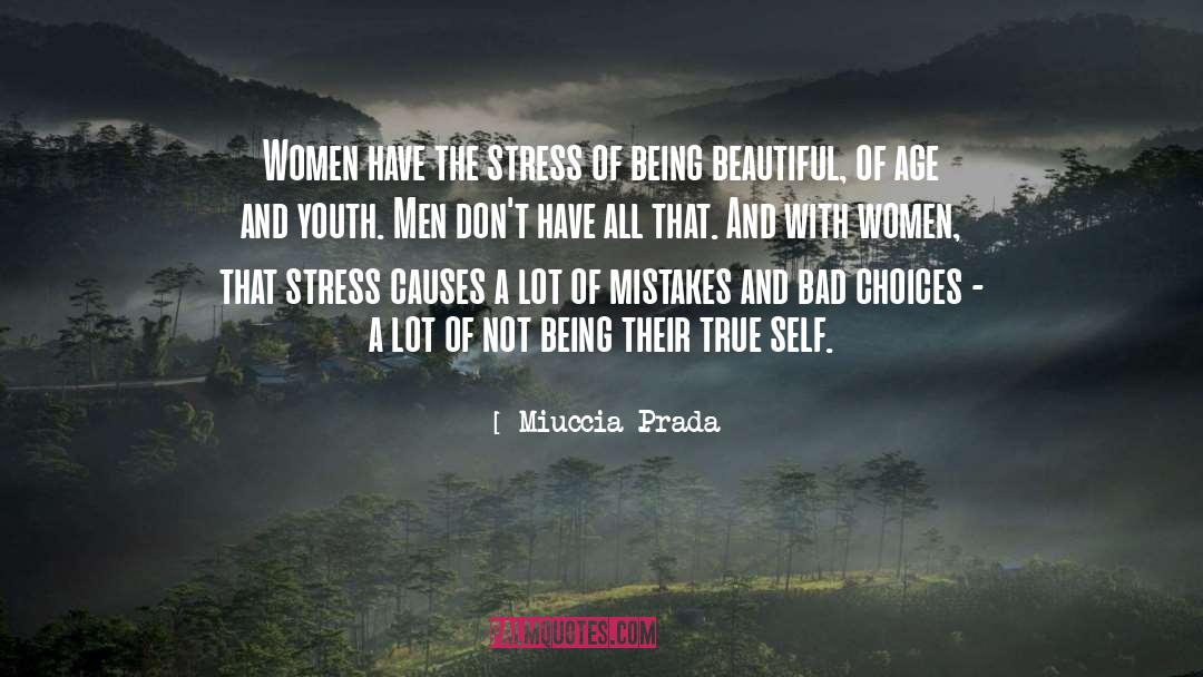 Miuccia Prada Quotes: Women have the stress of