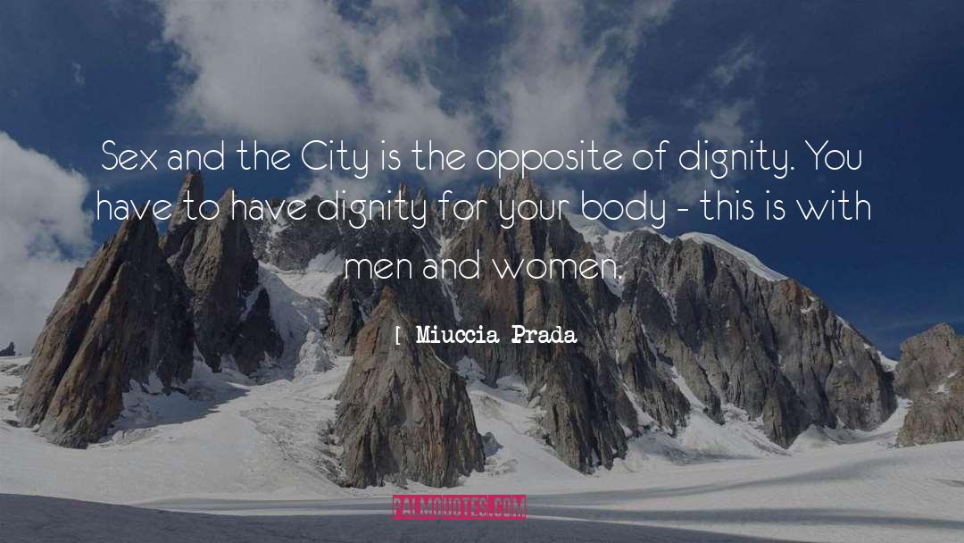 Miuccia Prada Quotes: Sex and the City is
