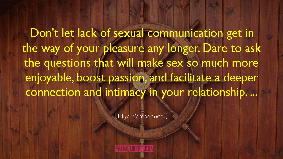 Miya Yamanouchi Quotes: Don't let lack of sexual