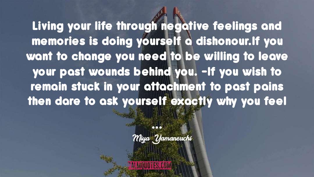 Miya Yamanouchi Quotes: Living your life through negative