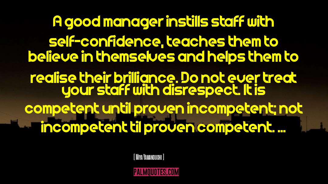 Miya Yamanouchi Quotes: A good manager instills staff