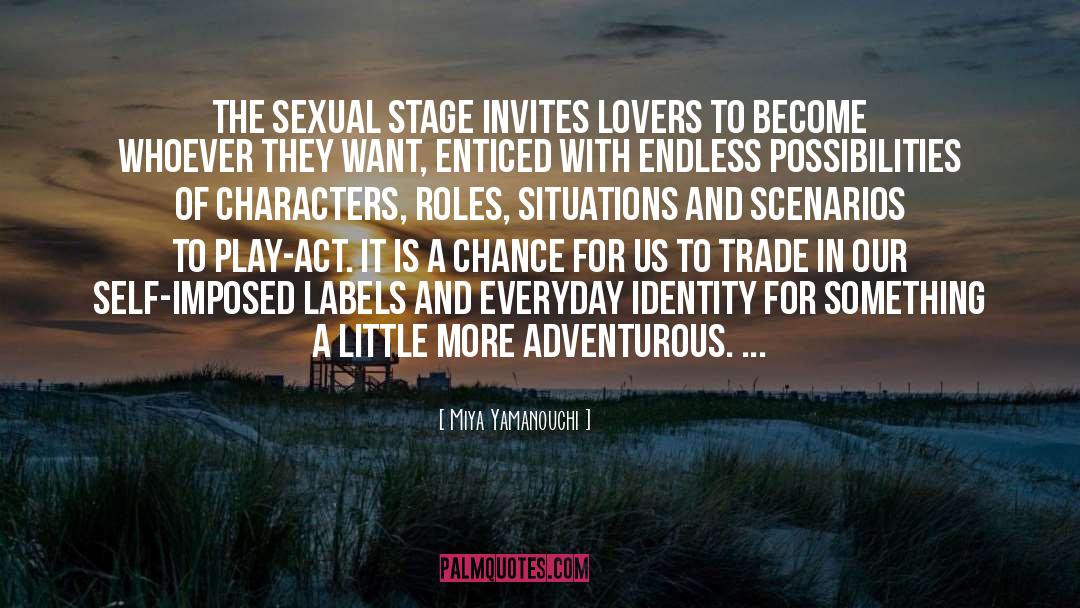 Miya Yamanouchi Quotes: The sexual stage invites lovers