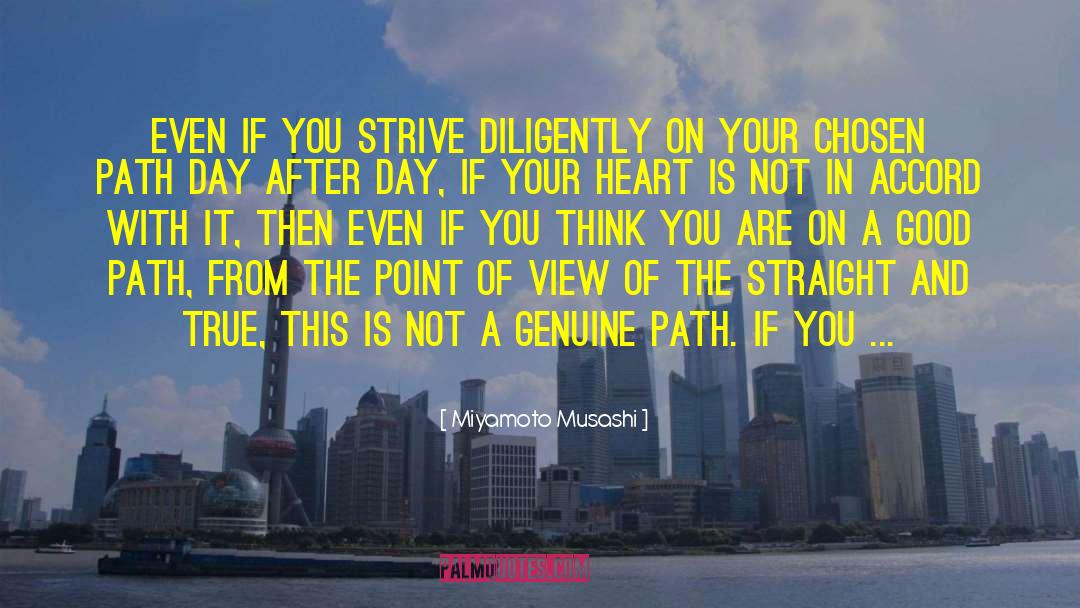 Miyamoto Musashi Quotes: Even if you strive diligently