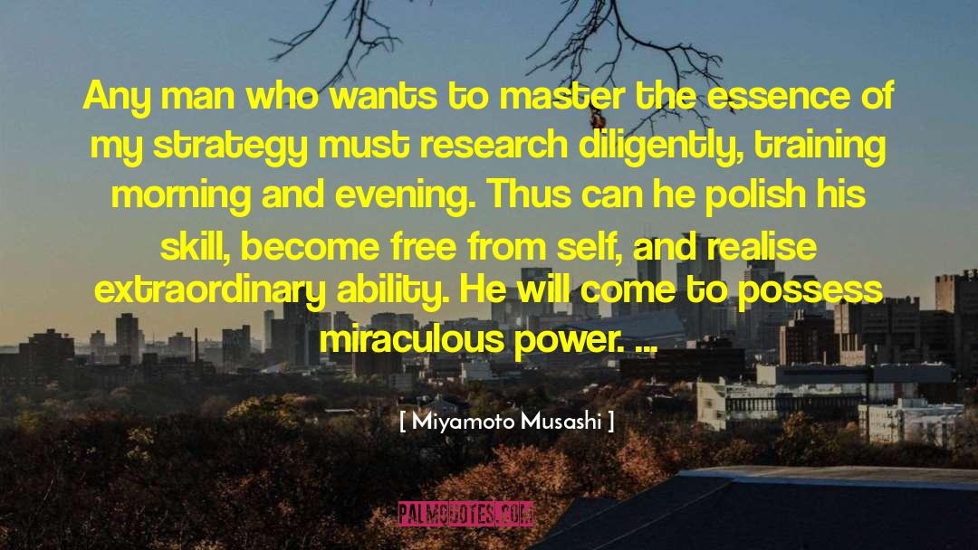 Miyamoto Musashi Quotes: Any man who wants to