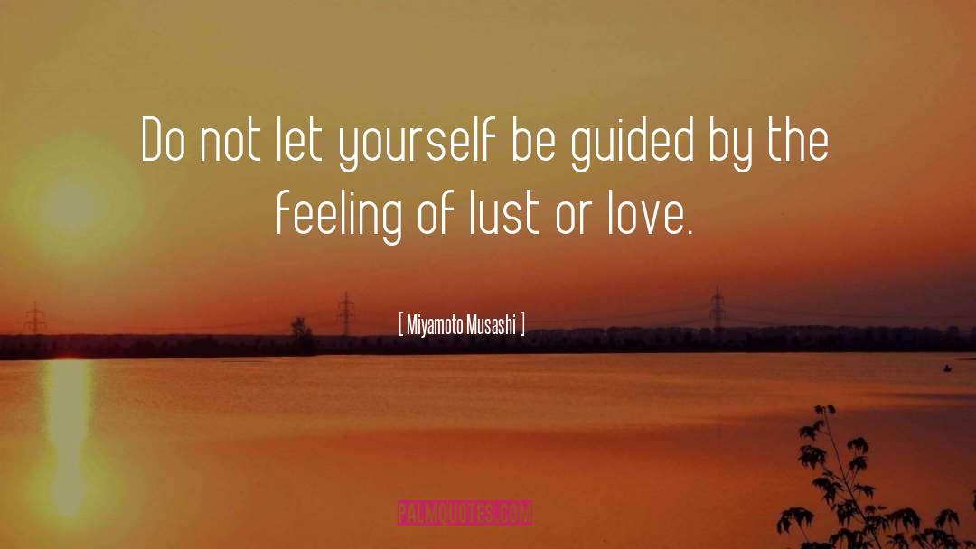 Miyamoto Musashi Quotes: Do not let yourself be