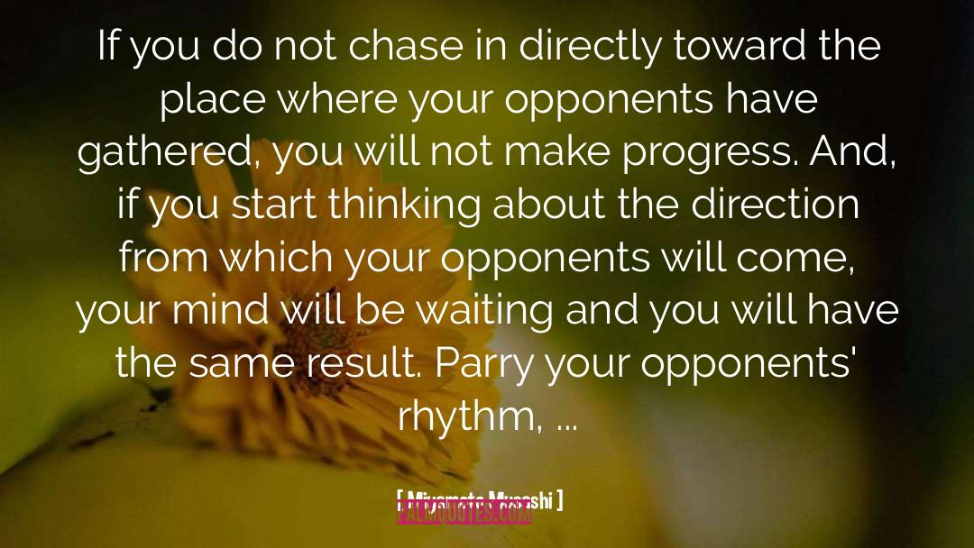 Miyamoto Musashi Quotes: If you do not chase