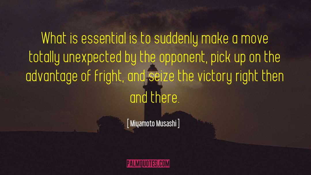 Miyamoto Musashi Quotes: What is essential is to