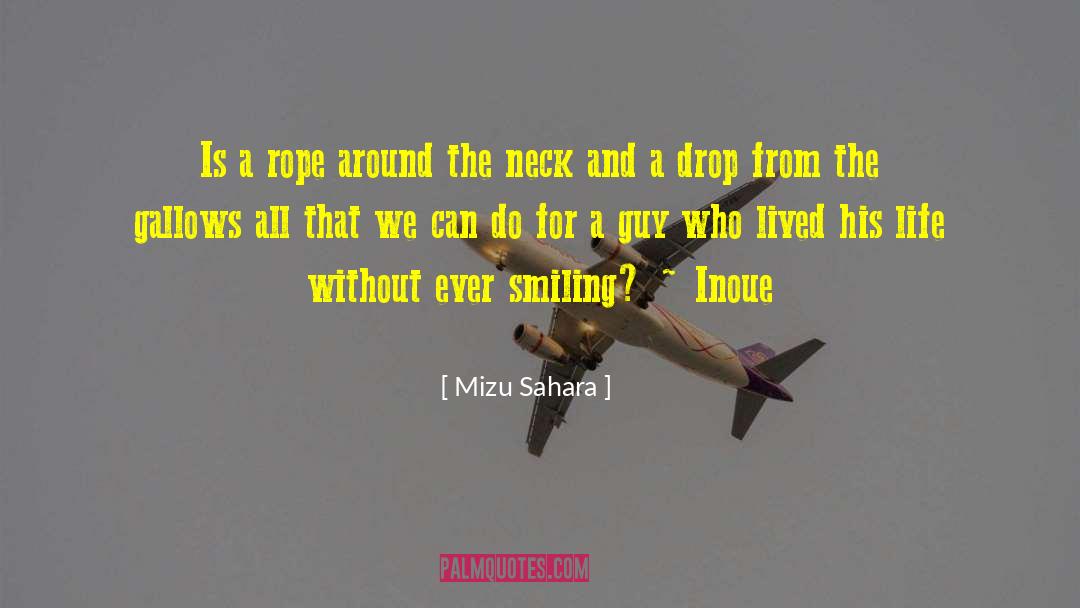 Mizu Sahara Quotes: Is a rope around the