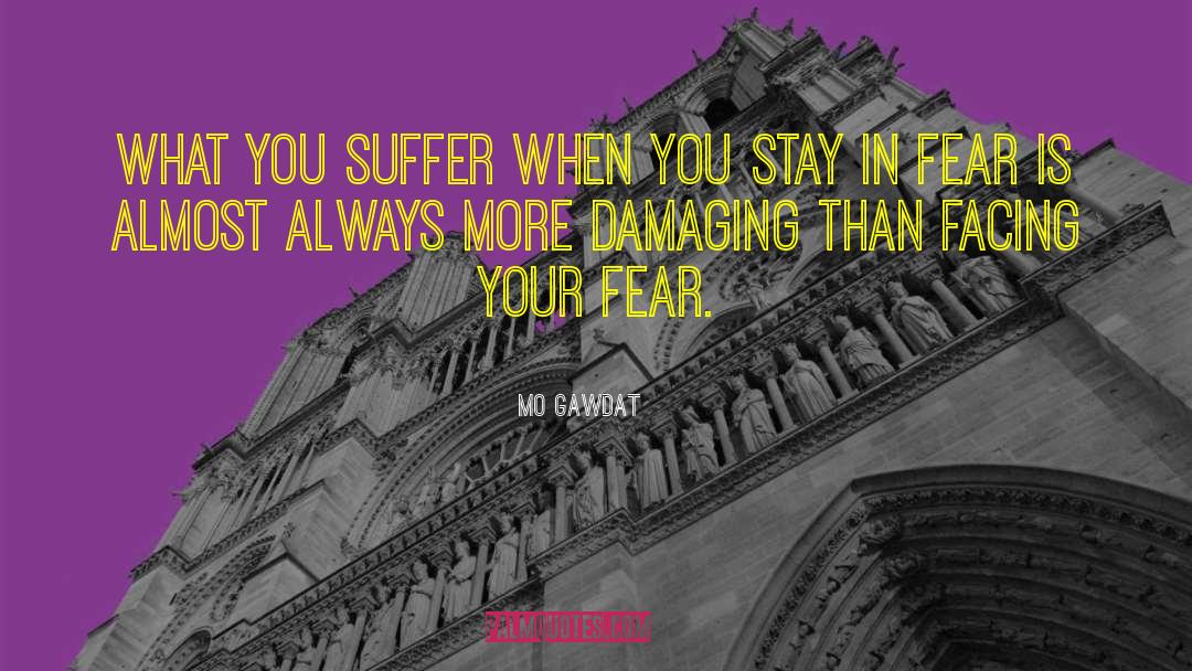 Mo Gawdat Quotes: what you suffer when you