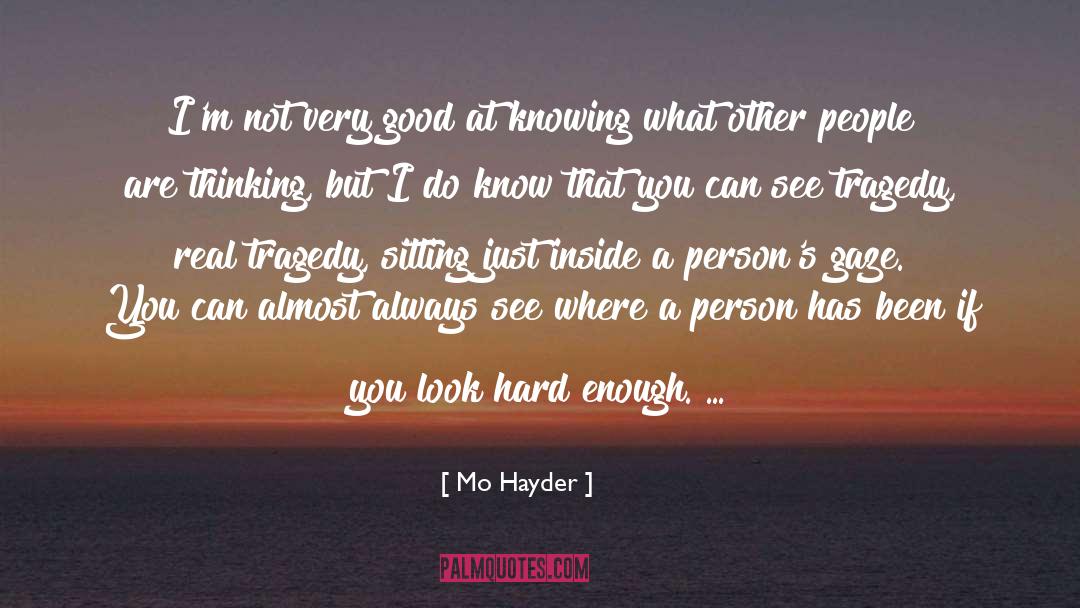 Mo Hayder Quotes: I'm not very good at
