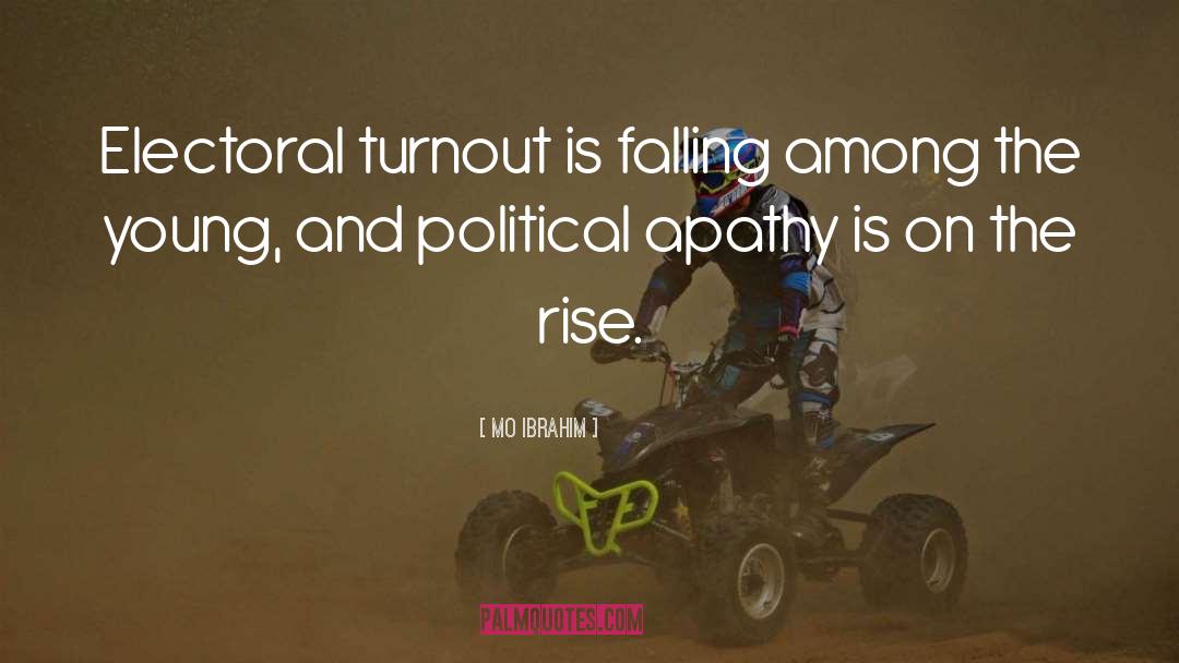 Mo Ibrahim Quotes: Electoral turnout is falling among
