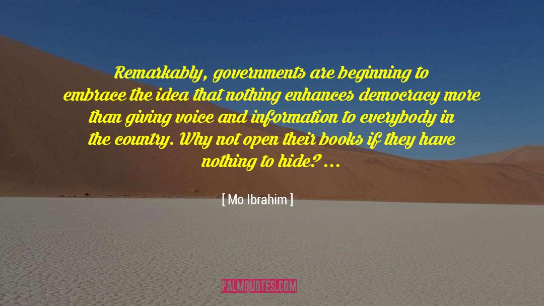 Mo Ibrahim Quotes: Remarkably, governments are beginning to