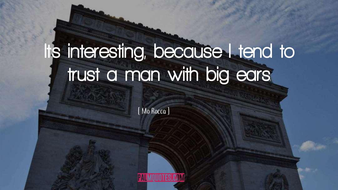 Mo Rocca Quotes: It's interesting, because I tend