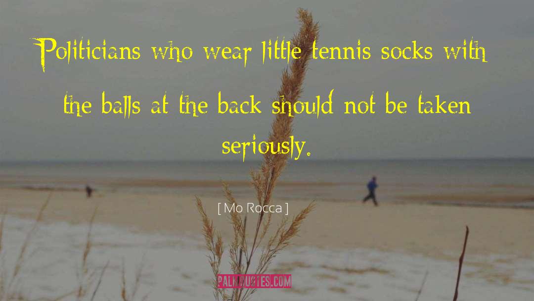 Mo Rocca Quotes: Politicians who wear little tennis