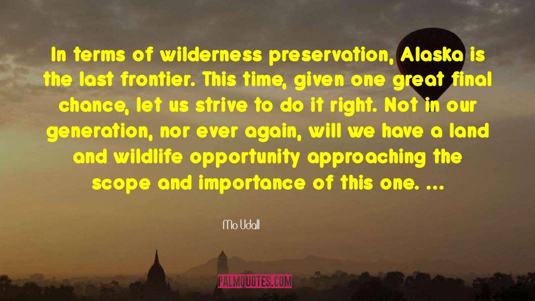 Mo Udall Quotes: In terms of wilderness preservation,