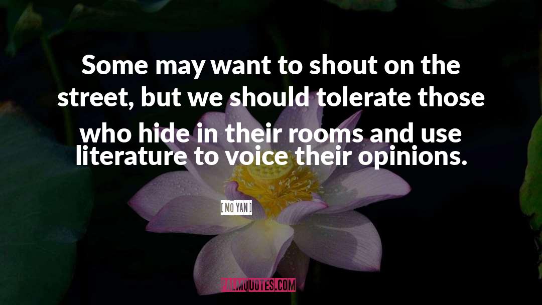 Mo Yan Quotes: Some may want to shout