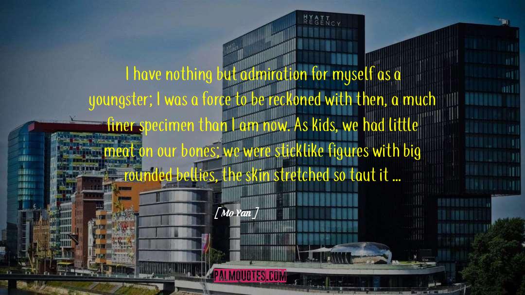 Mo Yan Quotes: I have nothing but admiration