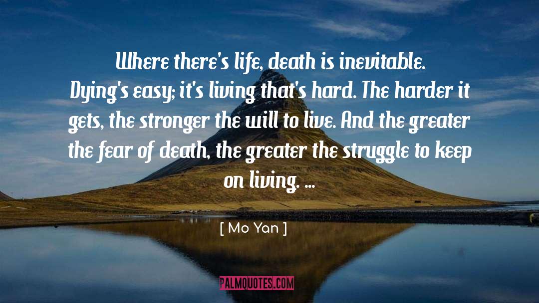 Mo Yan Quotes: Where there's life, death is